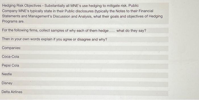  Hedging Risk Objectives - Substantially all MNE's use hedging to mitigate