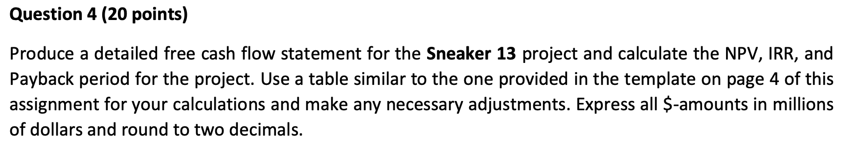 be six years. Assume the analysis took place at the end of