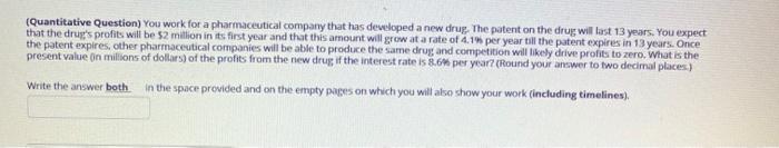 draw timeline and provide answer showing work (Quantitative Question) You work for