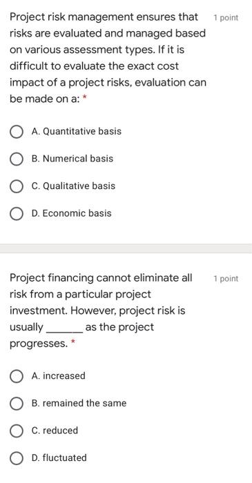  Project risk management ensures that 1 point risks are evaluated and