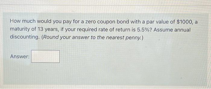 required rate of return is 5.5% ? Assume annual discounting. (Round your