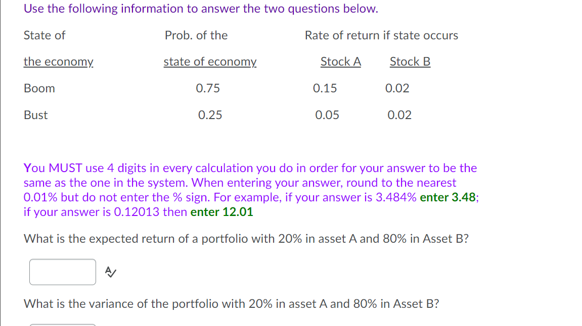 Use the following information to answer the two questions below. State