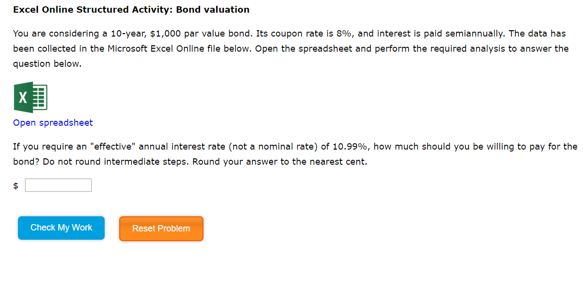  Excel Online Structured Activity: Bond valuation You are considering a 10-year,