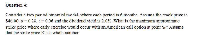 Consider a two-period binomial model, where each period is 6 months.