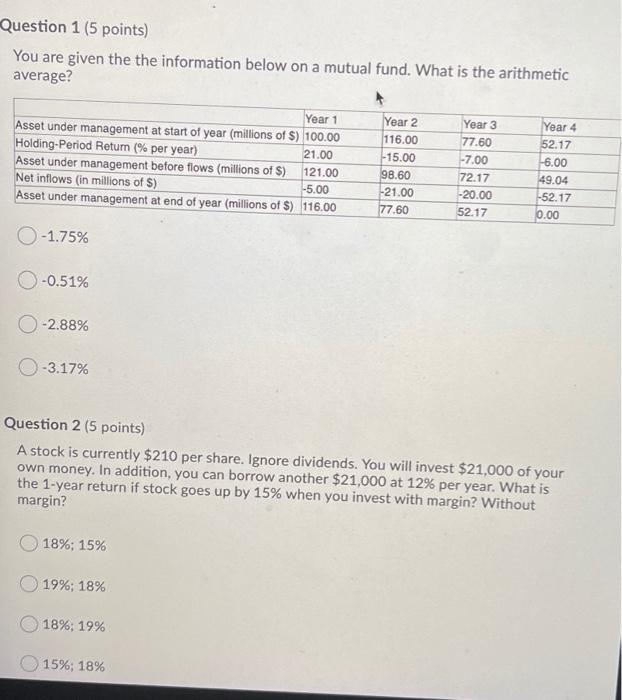  Question 1 (5 points) You are given the the information below