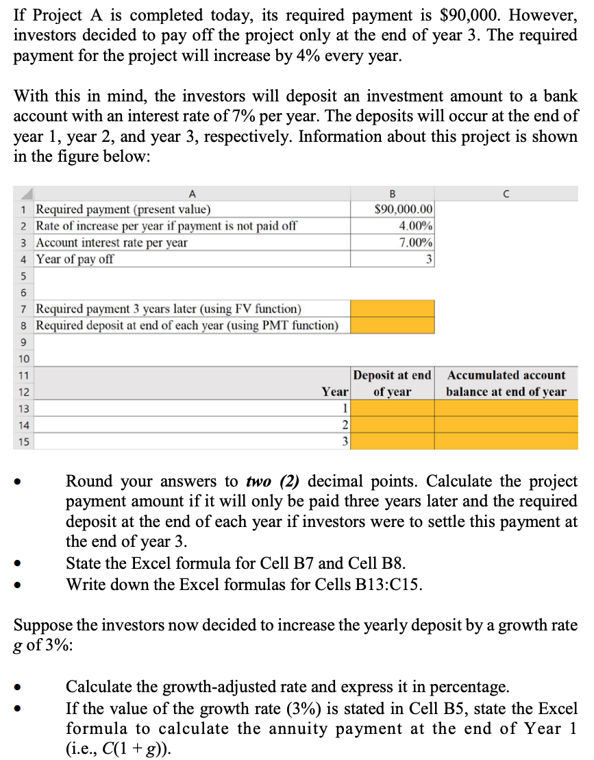  If Project A is completed today, its required payment is $90,000.