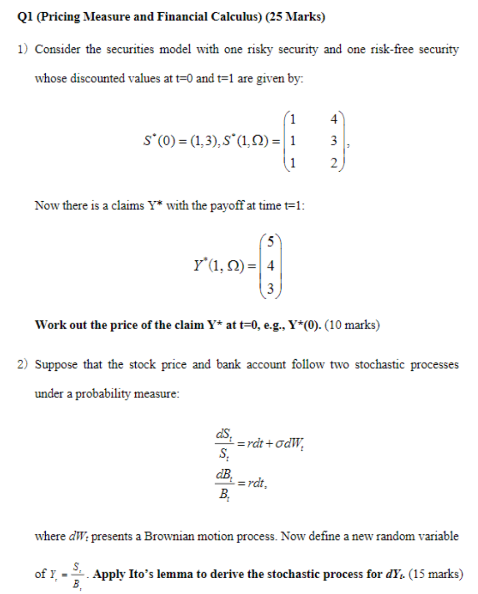  1) Consider the securities model with one risky security and one