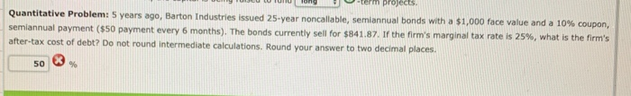  w erpujLS Quantitative Problem: 5 years ago, Barton Industries issued 25-year
