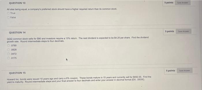  QUESTION 13 5 points Save A All elne being equal, a