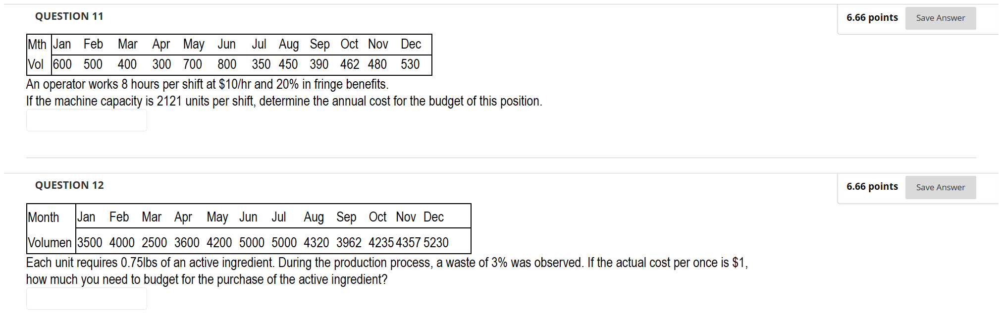 QUESTION 11 An operator works 8 hours per shift at $10/