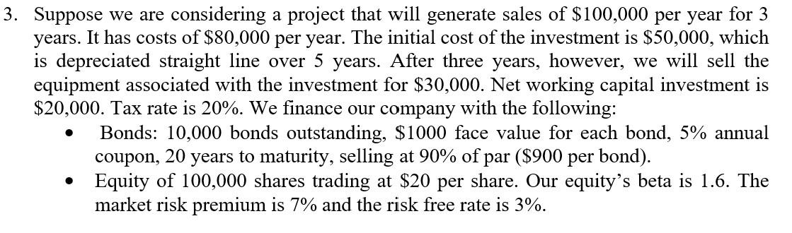  3. Suppose we are considering a project that will generate sales