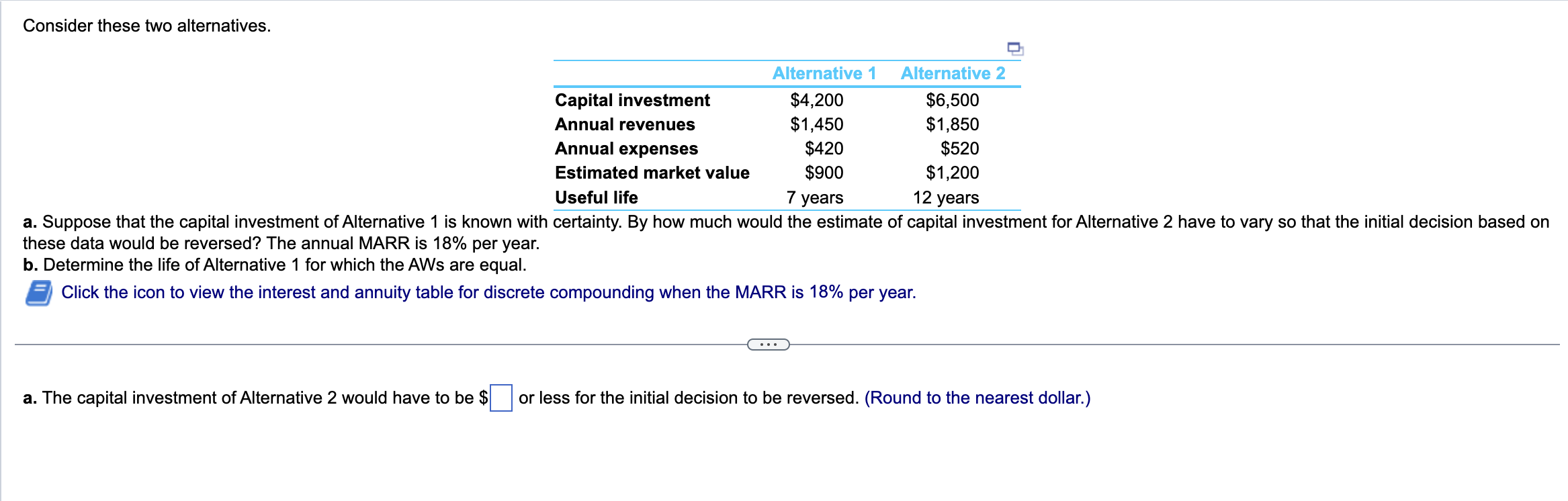  Consider these two alternatives. these data would be reversed? The annual