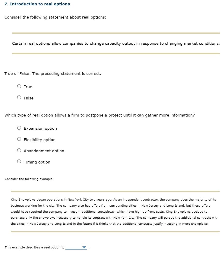  7. Introduction to real options Consider the following statement about real