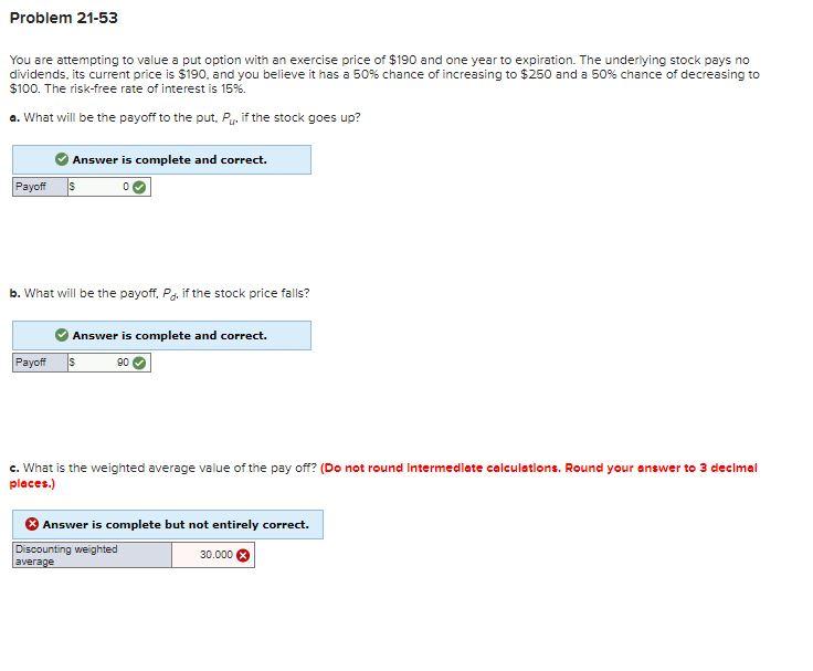  Problem 21-53 You are attempting to value a put option with