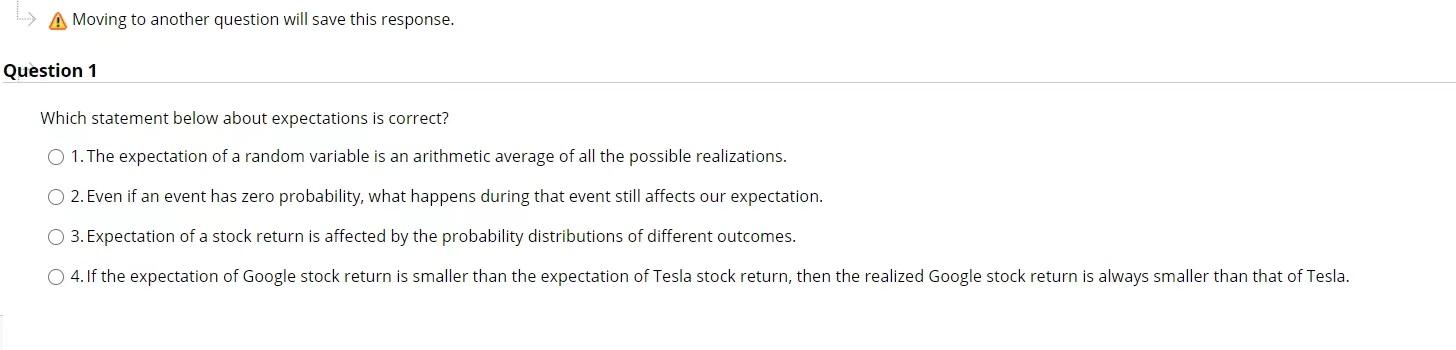 A Moving to another question will save this response. Question 1