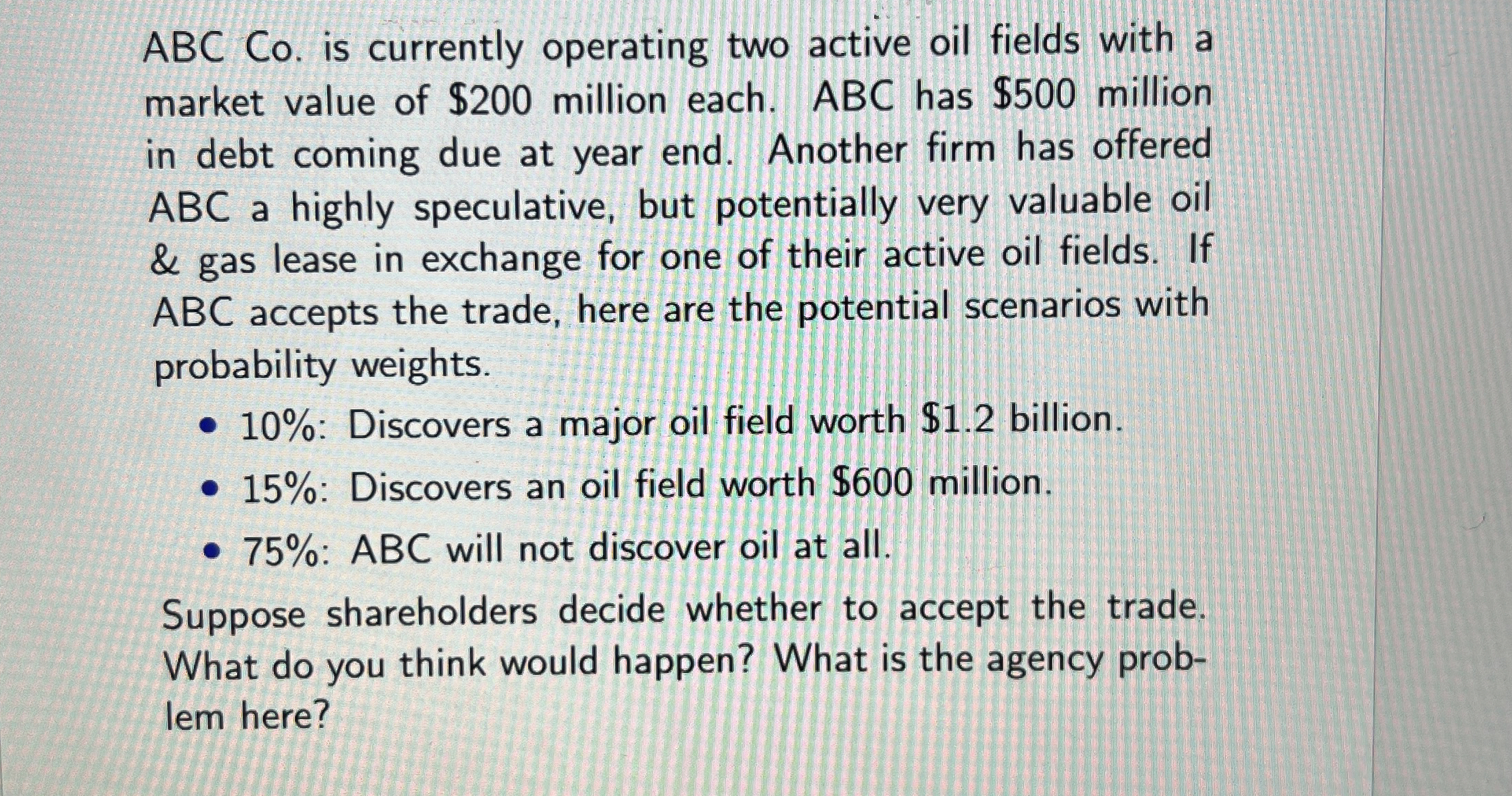  ABC Co. is currently operating two active oil fields with a