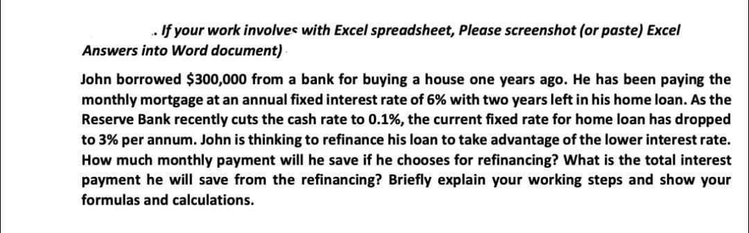 . If your work involves with Excel spreadsheet, Please screenshot (or