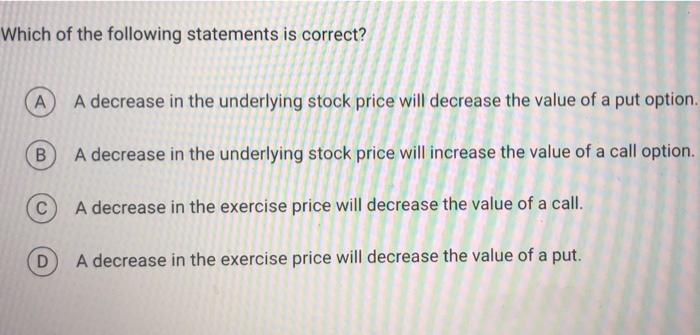  Which of the following statements is correct? A A decrease in