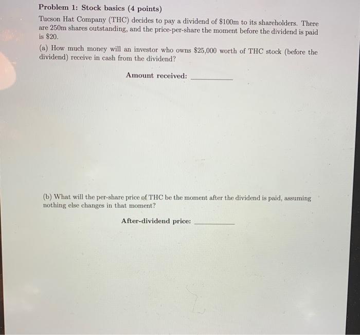  Problem 1: Stock basics (4 points) Tucson Hat Company (THC) decides