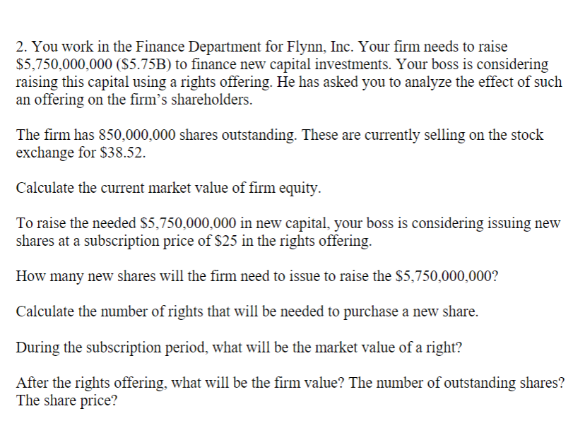investment bank. You have been assigned to help a senior analyst, Ms.