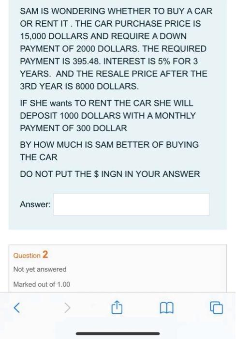 please answer me quicklyyyyy SAM IS WONDERING WHETHER TO BUY A CAR