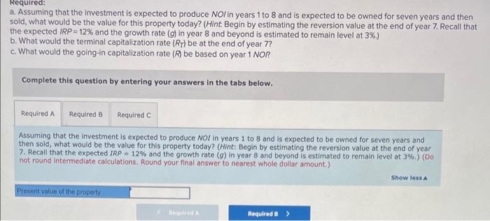 Investment Company is considering the purchase of an office property. It has