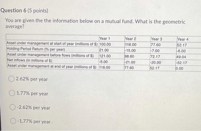  Question 6 (5 points) You are given the the information below