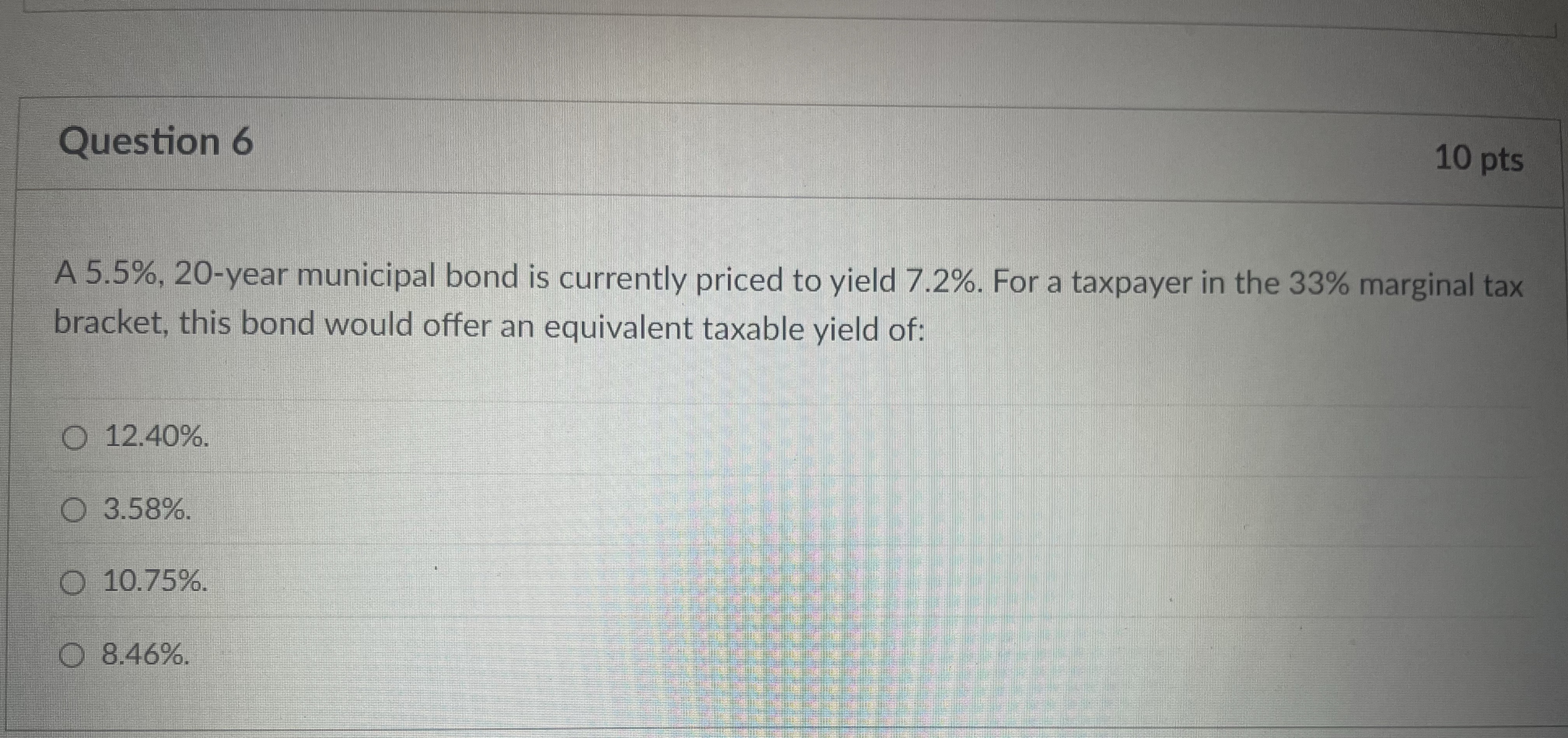  A 5.5%,20-year municipal bond is currently priced to yield 7.2%. For