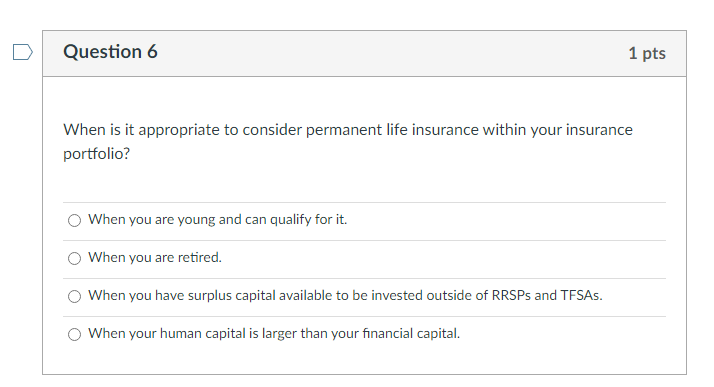 Question 6 1 pts When is it appropriate to consider permanent