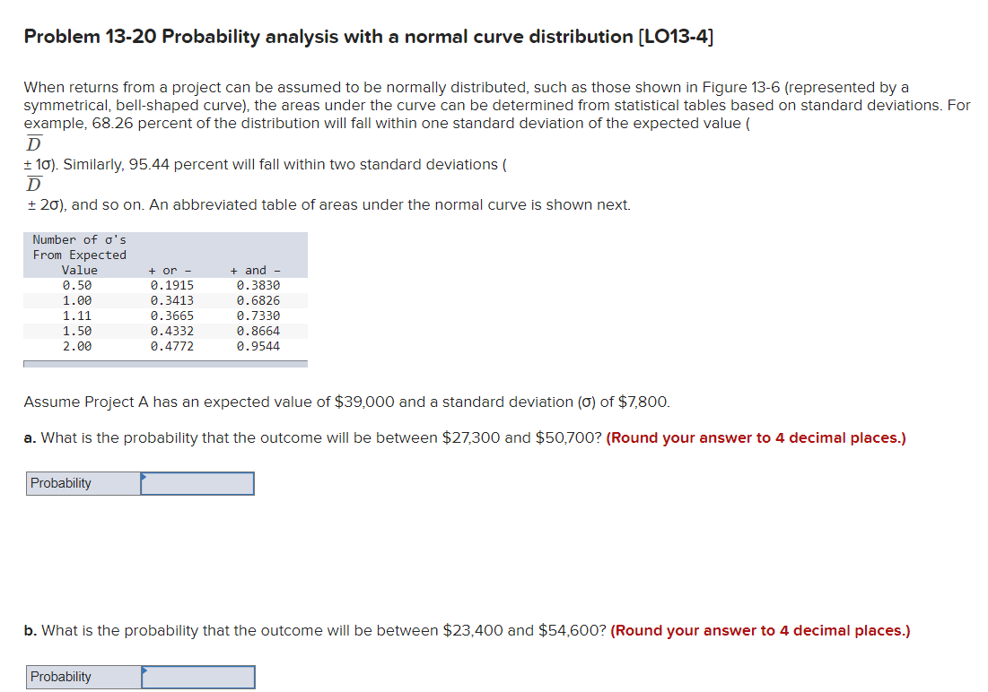  Problem 13-20 Probability analysis with a normal curve distribution (LO13-4] When