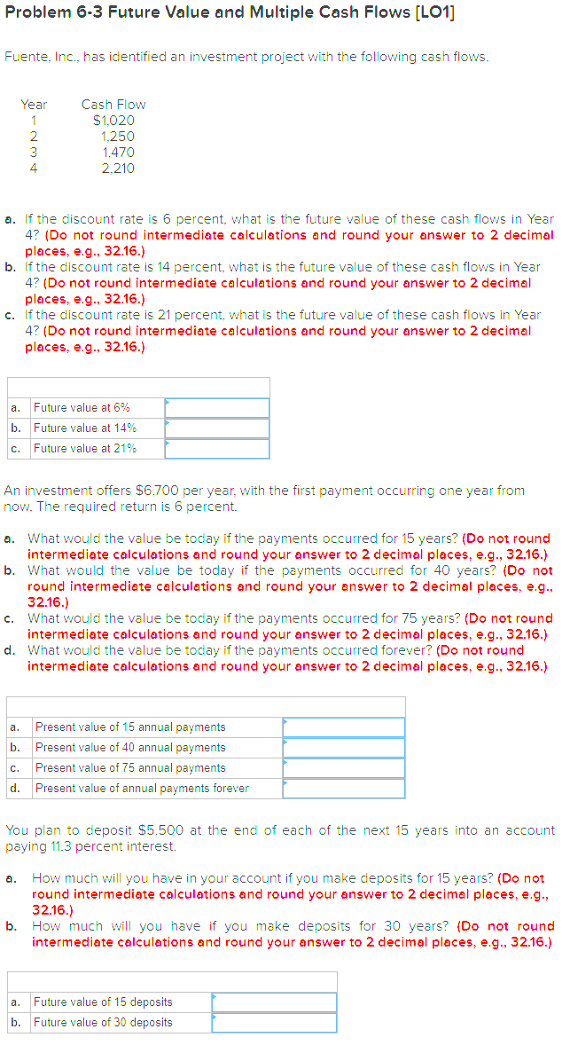  Problem 6-3 Future Value and Multiple Cash Flows [LO1] Fuente, Inc.,