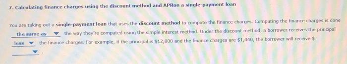  7. Calculating finance charges using the discount method and APRon a