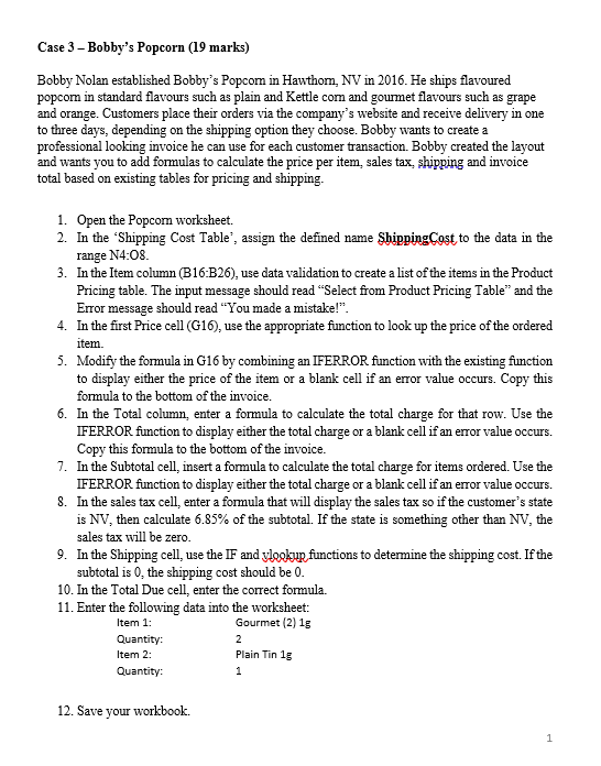  Case 3 - Bobby's Popcorn (19 marks) Bobby Nolan established Bobby's