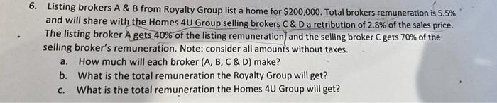 Please show all steps. 6. Listing brokers A & B from Royalty
