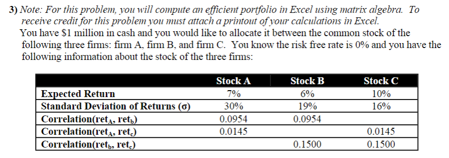  3) Note: For this problem, you will compute an efficient portfolio