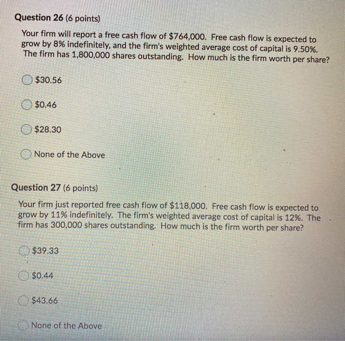all multiple choice questions!! answer both please Question 26 (6 points) Your