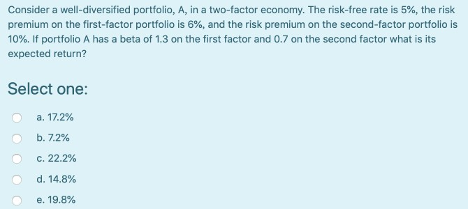 Need the full answer be quick thanks Consider a well-diversified portfolio, A,