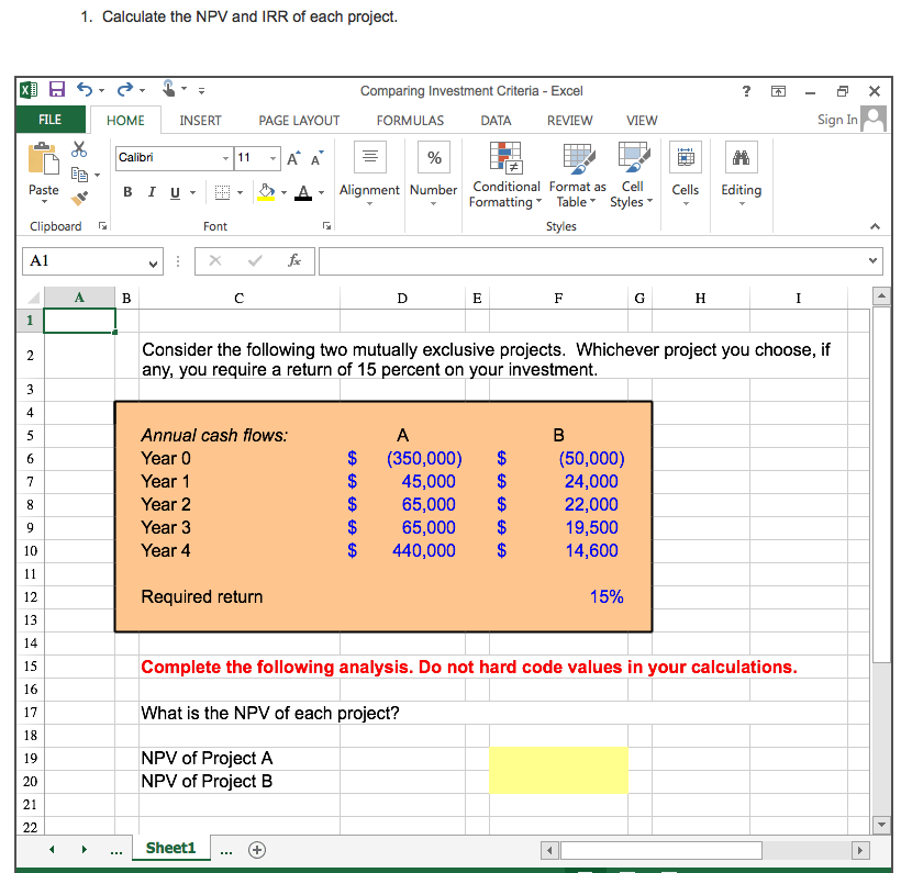 Consider the following two mutually exclusive projects. Whichever you choose, if any,