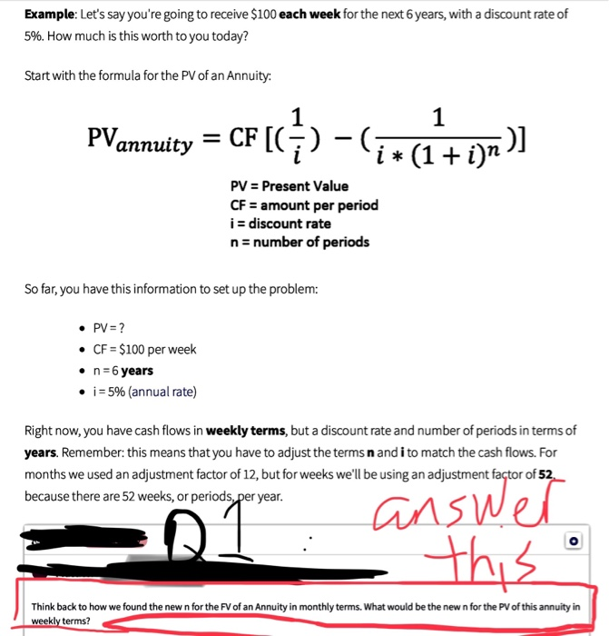  Example: Let's say you're going to receive $100 each week for