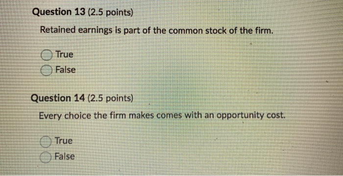 multiple choice questions!! please answer both Question 13 (2.5 points) Retained earnings