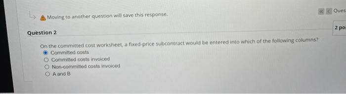 1 On the committed cost worksheet, the total estimate would include which