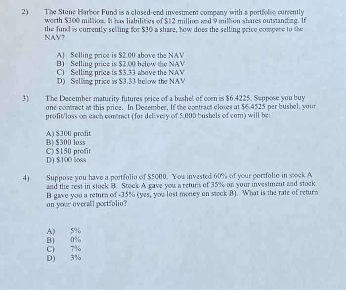 please show work for all questions!!! :) 2) The Stone Harbor Fund