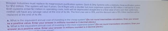  Blooper Industries must replace its magnoosium purification system, Quick & Duty