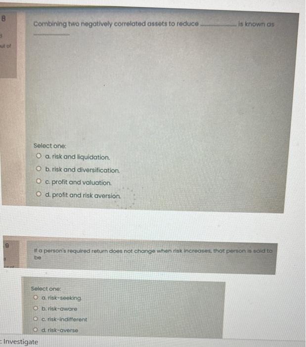 c. discounting, compounding d. compounding, discounting Combining negatively correlated assets having the