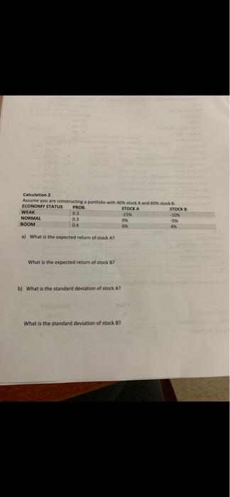  Calculation 2 Assume you are constructing a portfolio with stock and