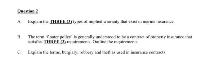 Please answer in details ASAP Question 2 A. Explain the THREE (3)