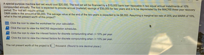  10% 15% A special-purpose machine tool set would cost $20,000. The