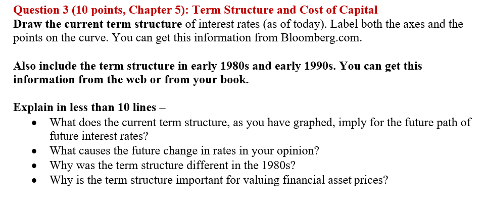  Question 3 (10 points, Chapter 5): Term Structure and Cost of