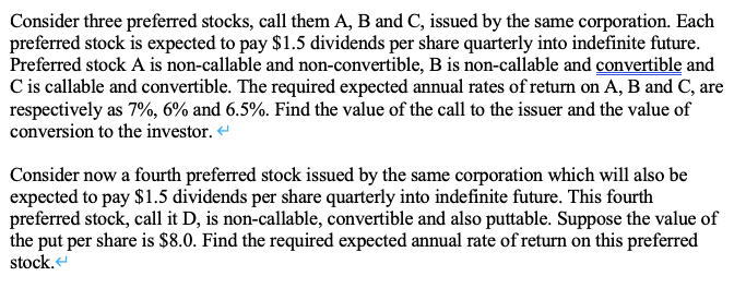 Consider three preferred stocks, call them A, B and C, issued