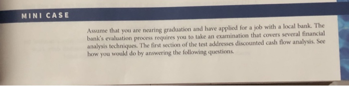  Please answer the mini case study using excel and show work